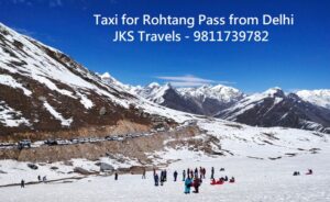 Taxi for Rohtang Pass from Delhi