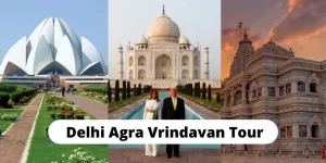 Delhi Agra Vrindavan Tour