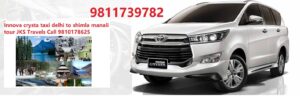 Innova crysta taxi delhi to shimla manali tour